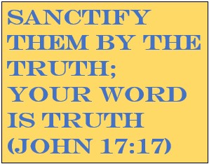 John 17:17: Thy word is truth
